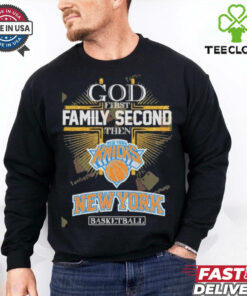 Official God First Family Second Then New York Knicks Basketball Signature shirt