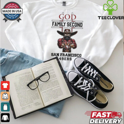 Official God First Family Second Then San Francisco 49Ers Mascot 2024 Shirt