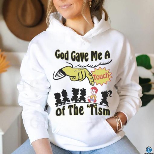 Official God Gave Me A Touch Of The ‘Tism Shirt
