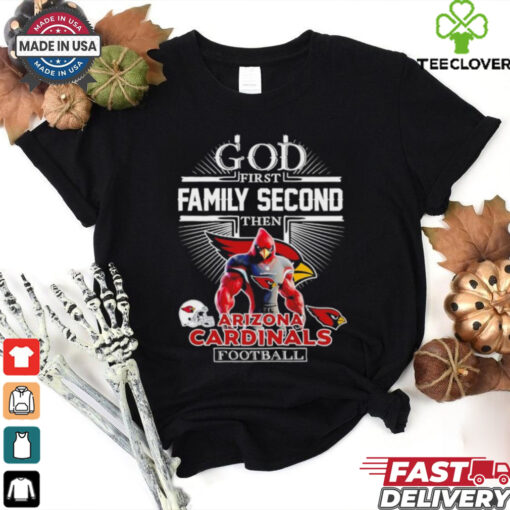 Official God first family second then Arizona Cardinals football shirt