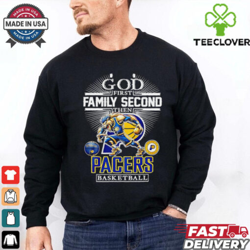 Official God first family second then Indiana Pacers shirt