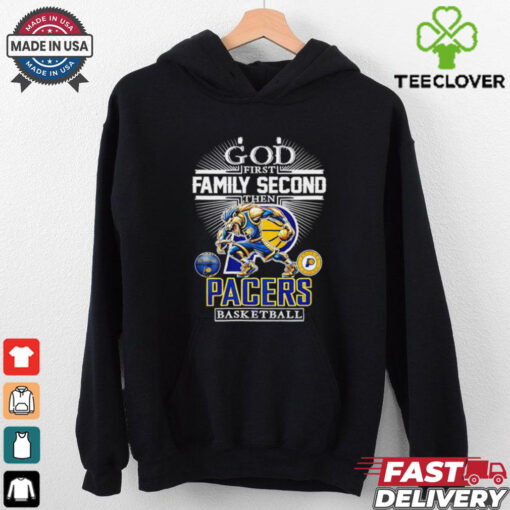 Official God first family second then Indiana Pacers shirt