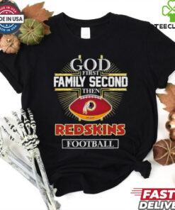 Official God first family second then Washington Redskin football shirt