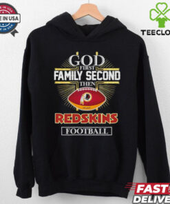 Official God first family second then Washington Redskin football shirt