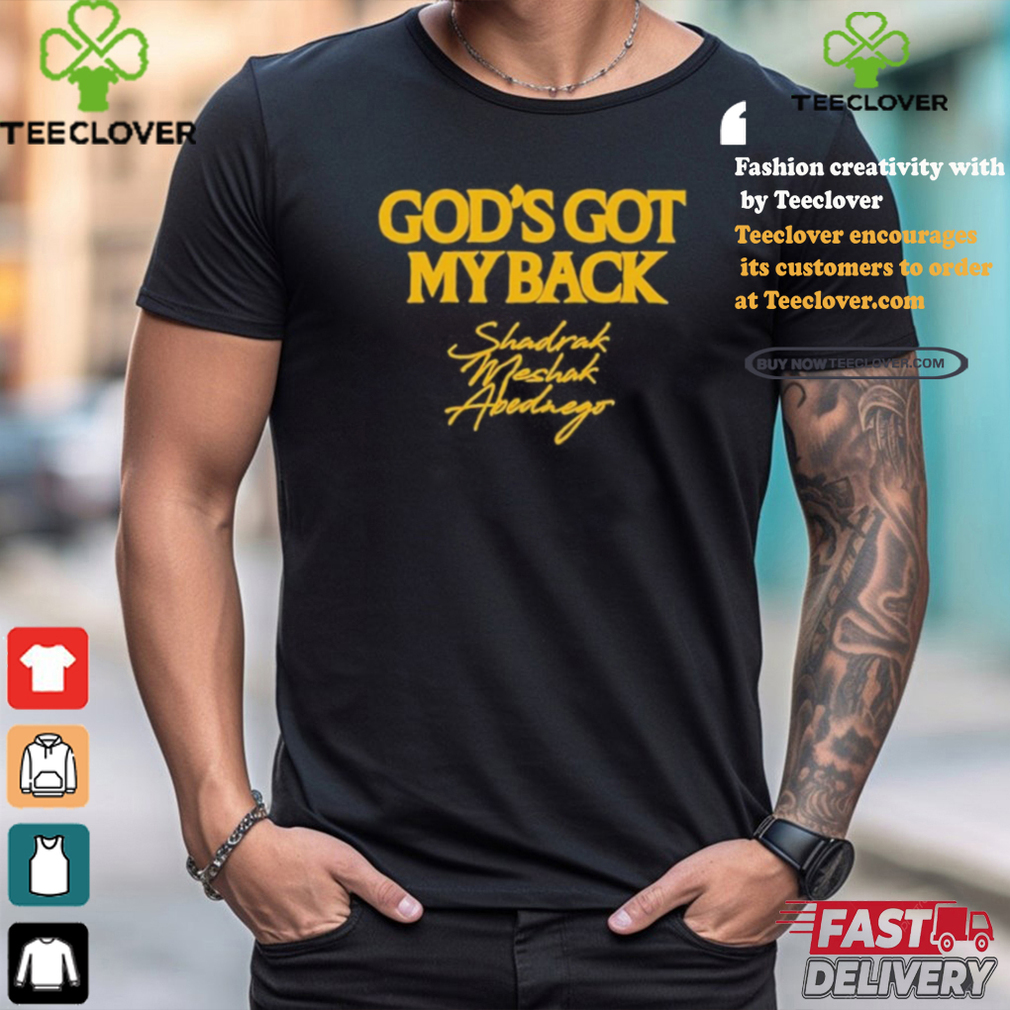 Official God’s Got My Back Shadrach Meshach Abednego Shirt Official God’s Got My Back Shadrach Meshach Abednego Shirt