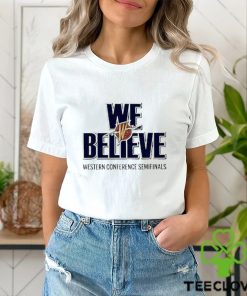 Official Golden State Warriors We Believe Western Conference Semifinals Shirt