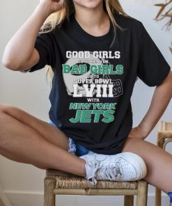 Official Good Girls Go To Heaven Bad Girls Go To Super Bowl LVII With New York Jets Unisex T Shirt