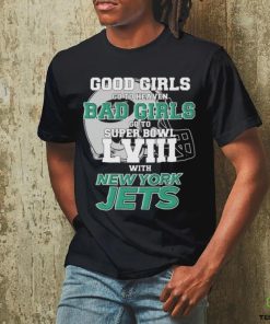 Official Good Girls Go To Heaven Bad Girls Go To Super Bowl LVII With New York Jets Unisex T Shirt