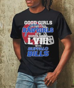 Official Good Girls Go To Heaven Bad Girls Go To Super Bowl With Buffalo Bills Unisex T Shirt