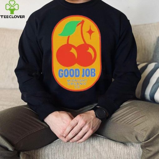 Official Good Job Cherry shirt, hoodie, tank top, sweater and long sleeve t shirt