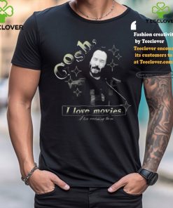 Official Gosh I Love Movies I Love Watching Them 2024 t shirt