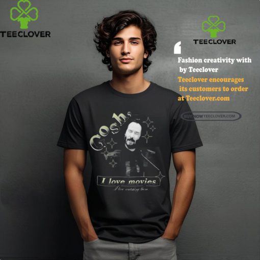 Official Gosh I Love Movies I Love Watching Them 2024 t shirt