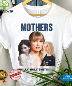 Official Gracie Abrams Taylor Swift And Phoebe Bridgers Mothers Philly Holy Shit Shirt