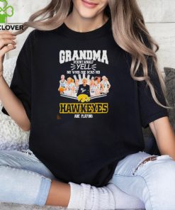 Official Grandma doesn’t usually yell but when she does her Iowa hawkeyes are playing signatures shirt