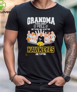 Official Grandma doesn’t usually yell but when she does her Iowa hawkeyes are playing signatures shirt