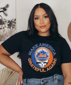 Official Grateful Dead New York Mets Make America Grateful Again Shirt