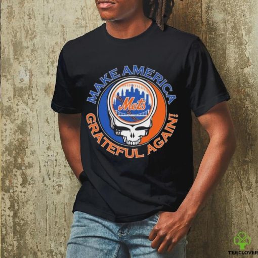 Official Grateful Dead New York Mets Make America Grateful Again Shirt