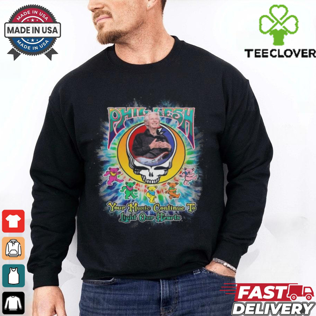 Official Grateful Dead Phil Lesh Your Music Lights Our Hearts Shirt Official Grateful Dead Phil Lesh Your Music Lights Our Hearts Shirt