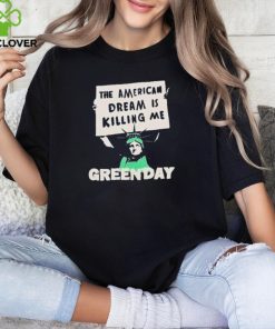 Official Green day lady liberty protest the American dream is killing me T shirt