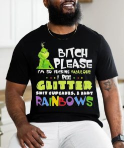 Official Grinch Bitch Please I’m So Fucking Fabulous Shirt