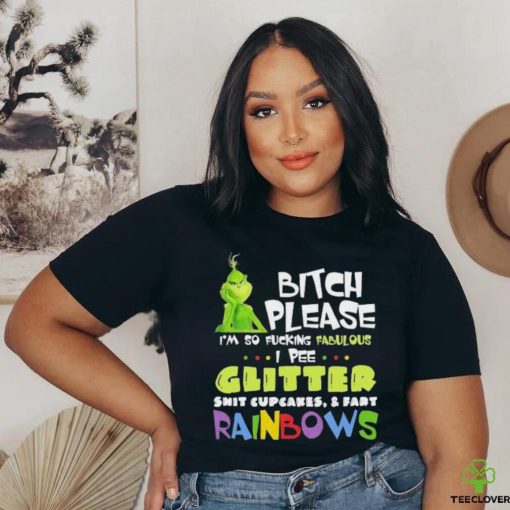 Official Grinch Bitch Please I’m So Fucking Fabulous Shirt