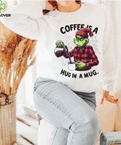 Official Grinch Coffee Is A Hug In Mug Christmas Shirt 2 Official Grinch Coffee Is A Hug In Mug Christmas Shirt