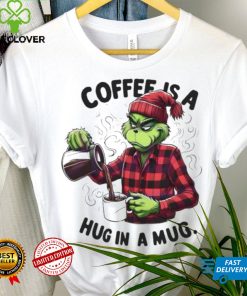 Official Grinch Coffee Is A Hug In Mug Christmas Shirt 3 Official Grinch Coffee Is A Hug In Mug Christmas Shirt