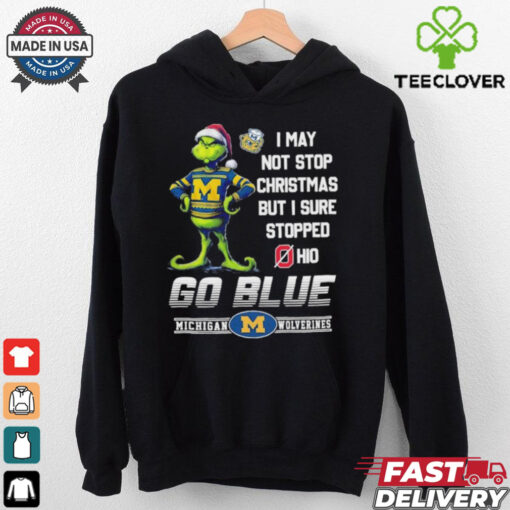 Official Grinch X Michigan Wolverines I May Not Stop Christmas But I Sure Stopped Ohio State Buckeyes Shirt