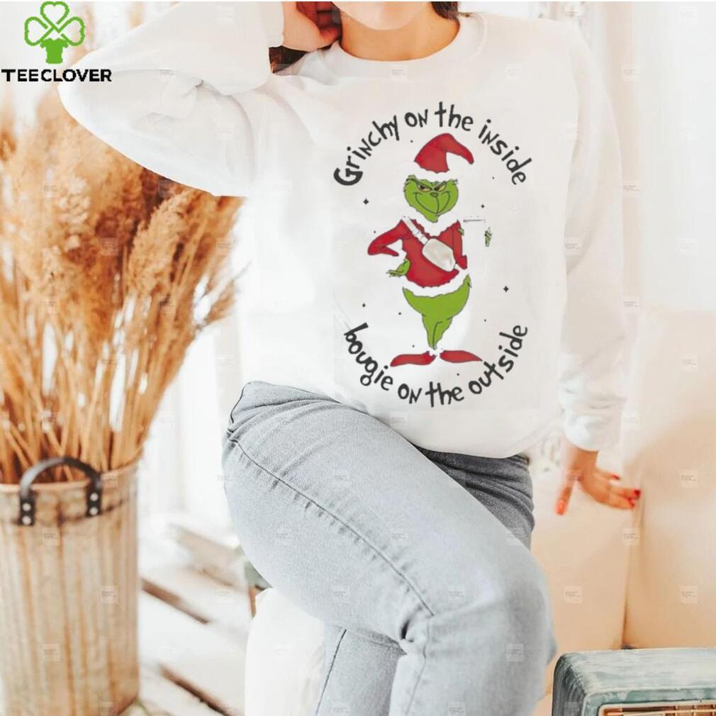 Official Grinch grinchy on the inside bougie on the outside Christmas T shirt Official Grinch grinchy on the inside bougie on the outside Christmas T shirt