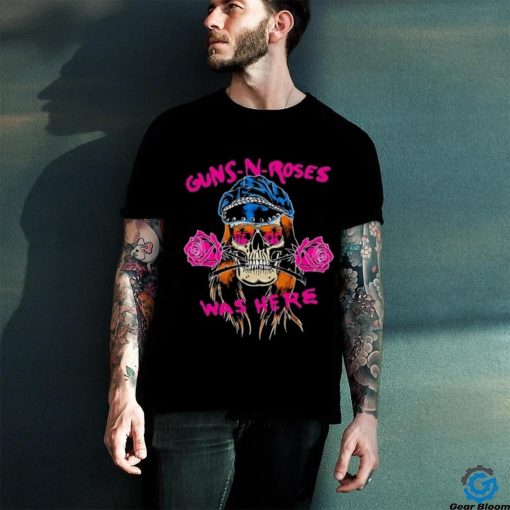 Official Guns N’ Roses Skull Gn’R Was Here Shirt