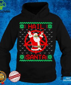 Official Hail Santa Ugly Christmas hoodie, sweater, longsleeve, shirt v-neck, t-shirt