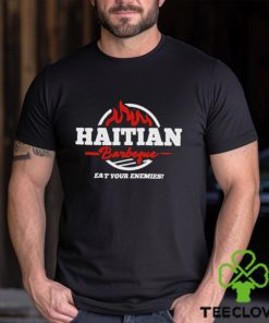 Official Haitian Barbeque Eat Your Enemies 2024 Shirt