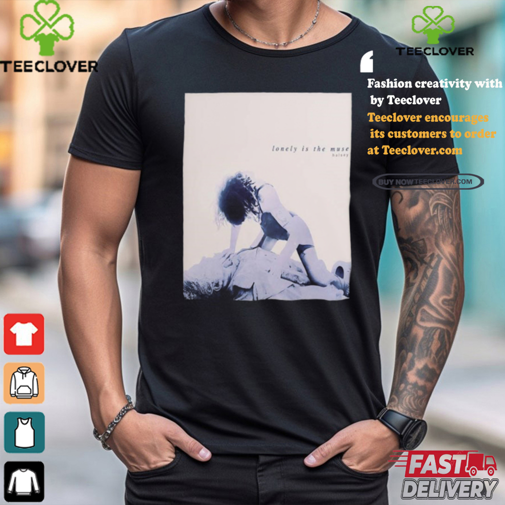 Official Halsey Lonely Is The Muse Fan shirt Official Halsey Lonely Is The Muse Fan shirt