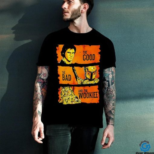 Official Han Solo The Good Boba Fett The Bad And Chewbacca The Wookiee T Shirt