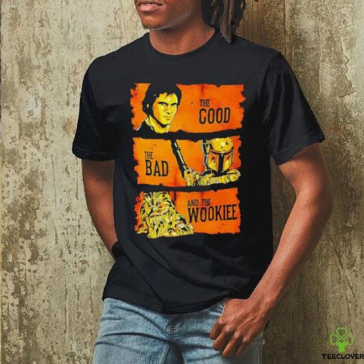 Official Han Solo The Good Boba Fett The Bad And Chewbacca The Wookiee T Shirt