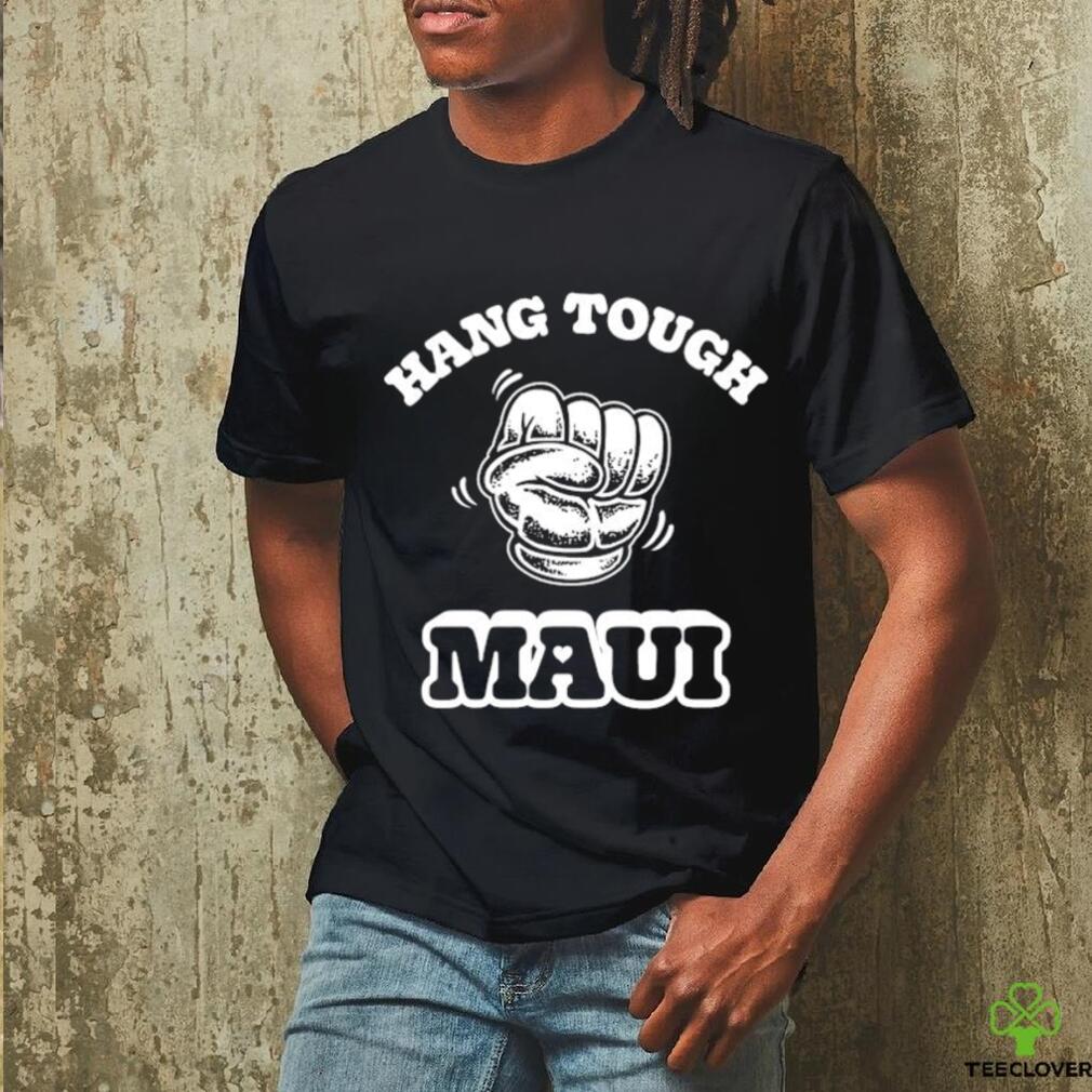 Official Hang Tough Maui T Shirt Official Hang Tough Maui T Shirt
