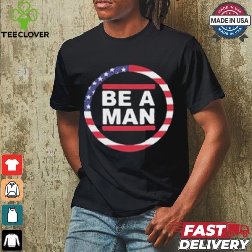 Official Harmon Wearing Boston Be A Man Patriotic Bam t shirt