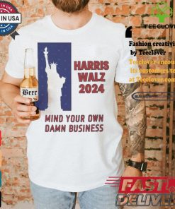 Official Harris Walz Statue Of Liberty 2024 Mind Your Own Damn Business Vote Blue T shirt