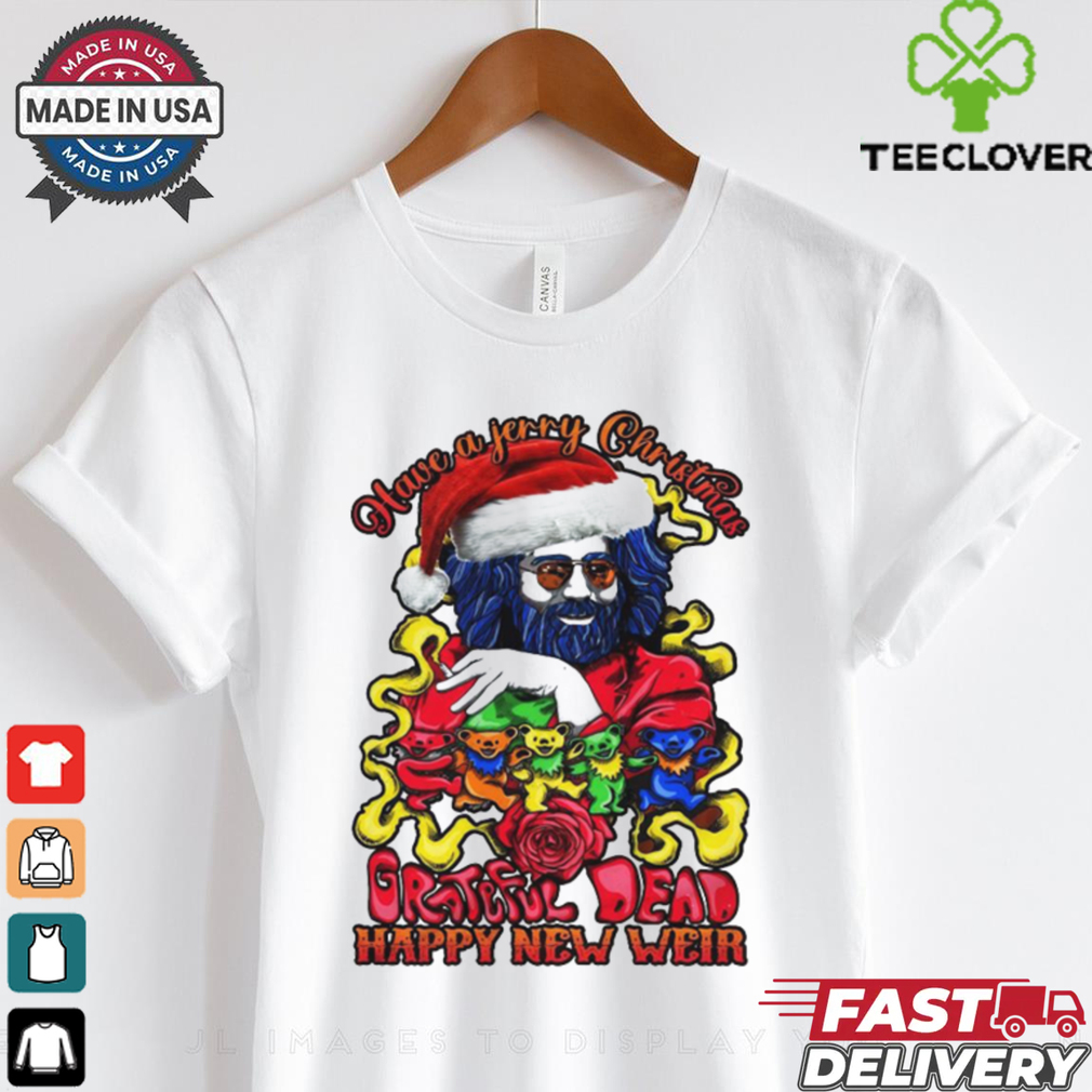 Official Have A Jerry Christmas Grateful Dead Happy New Weir 2024 Shirt Official Have A Jerry Christmas Grateful Dead Happy New Weir 2024 Shirt