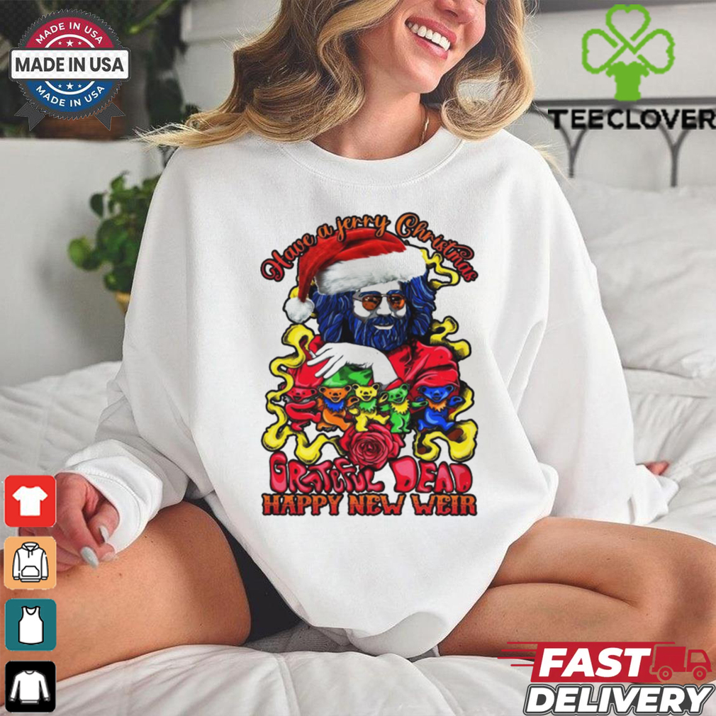 Official Have A Jerry Christmas Grateful Dead Happy New Weir 2024 Shirt Official Have A Jerry Christmas Grateful Dead Happy New Weir 2024 Shirt