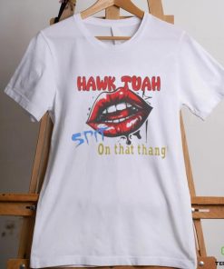 Official Hawk Tuah Spit On That Thang Lips Shirt