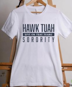 Official Hawk Tuah Spit On That Thang Sorority Tee shirt