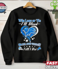 Official Heart Detroit Lions win lose or tie I’ll bleed blue and white till I die shirt