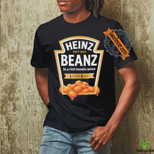 Official Heinz Beanz Est 1869 In A Rich Tomato Sauce 1 Of Your 5 A Day shirt
