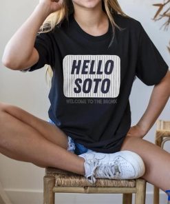 Official Hello soto welcome to the bronx juan soto new york yankees T shirt