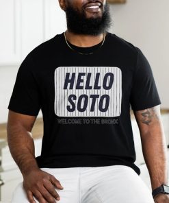 Official Hello soto welcome to the bronx juan soto new york yankees T shirt
