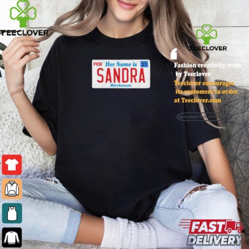 Official Her Name Is Sandra Birchmore Shirt