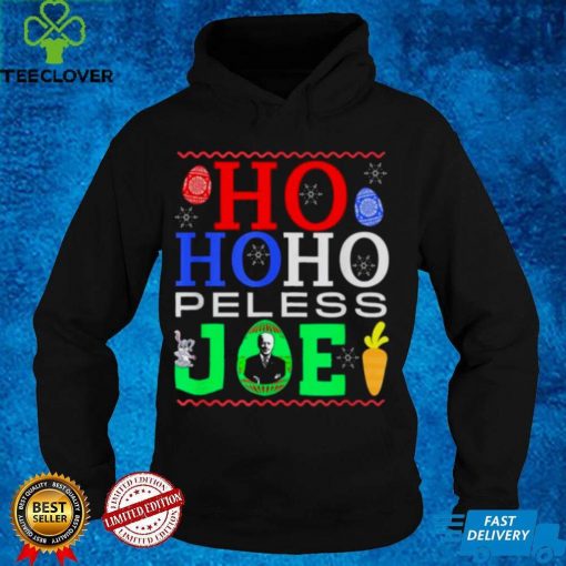 Official Ho Ho Ho peless Joe Biden Christmas hoodie, sweater, longsleeve, shirt v-neck, t-shirt hoodie, Sweater
