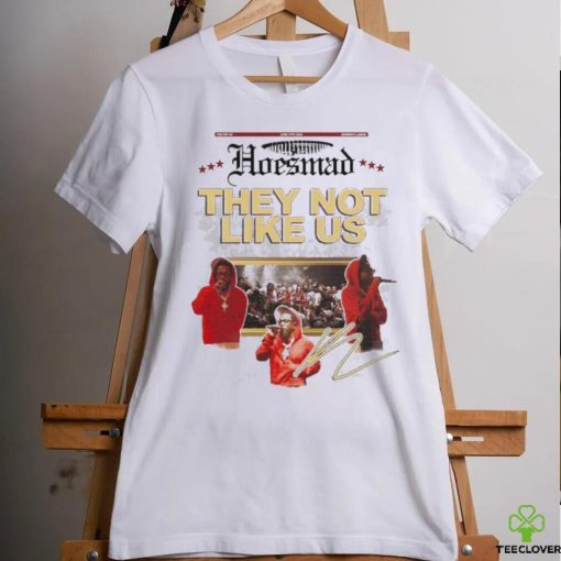 Official Hoes Mad X They Not Like Us Signature T shirt