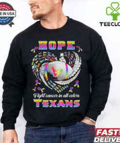 Official Hope Fight Cancer In All Colors Houston Texans shirt